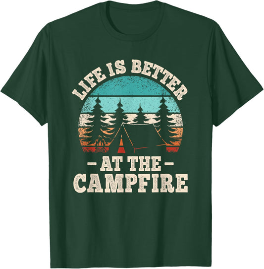 Life Is Better At The Campfire Funny Hiking Camping Camper T-Shirt - T-Shirt | Forest