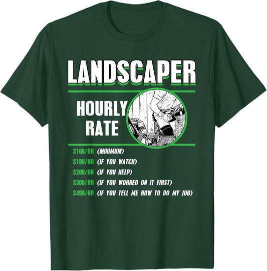 Landscaper Hourly Rate Landscaping Garden Lawn Mower T-Shirt - T-Shirt | Forest