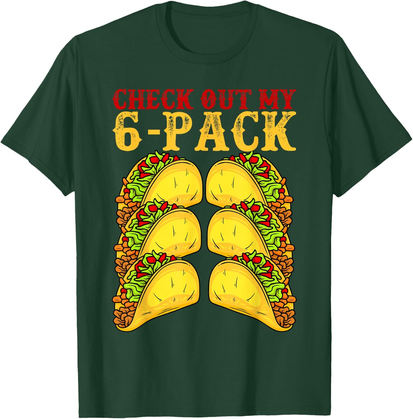 Cinco De Mayo Tacos Lover Gymnast - Check Out My 6 Pack T-Shirt - T-Shirt | Forest