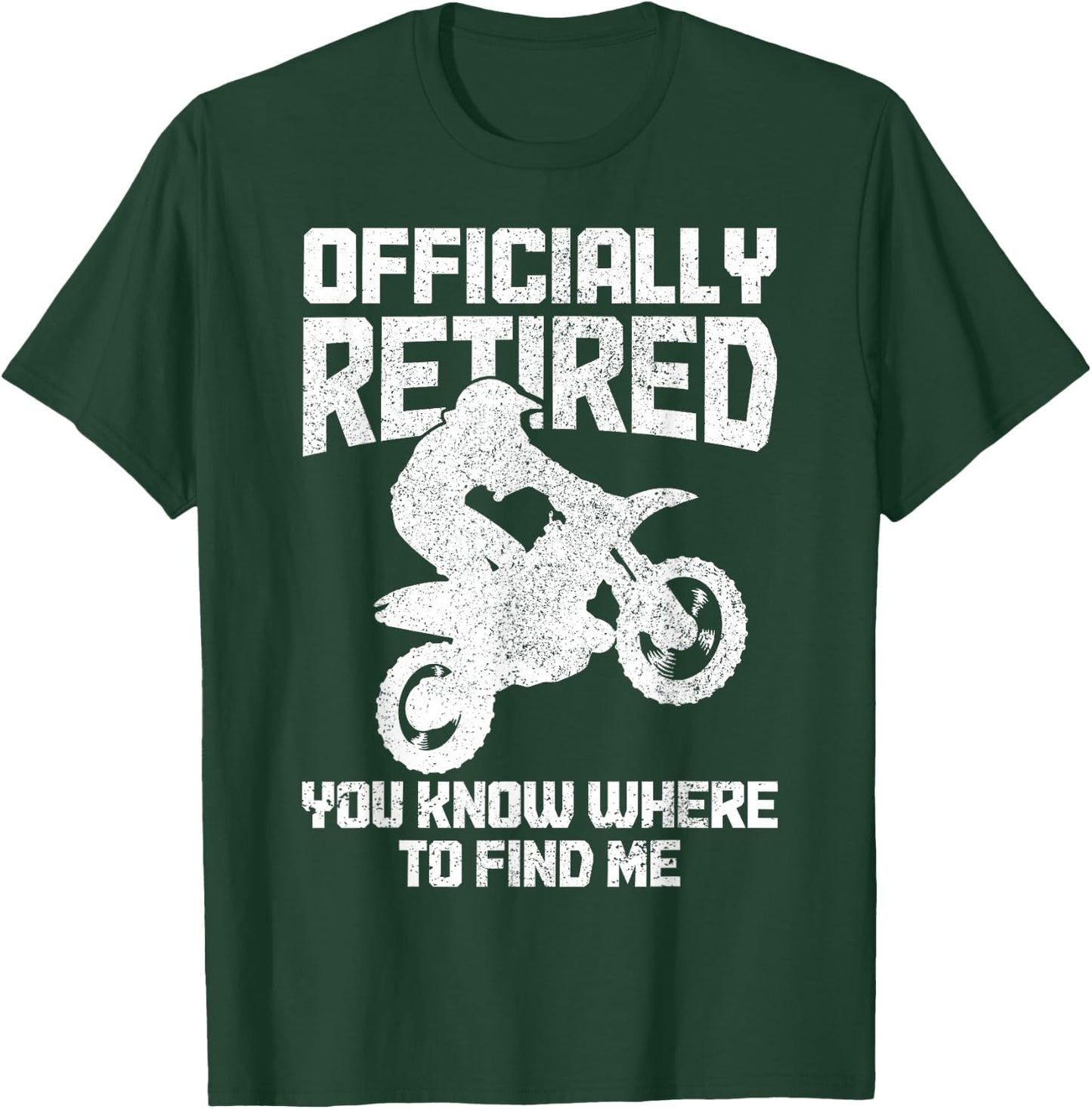 Motocross Retired Funny MX Dirt Bike Retirement T-Shirt - T-Shirt | Forest