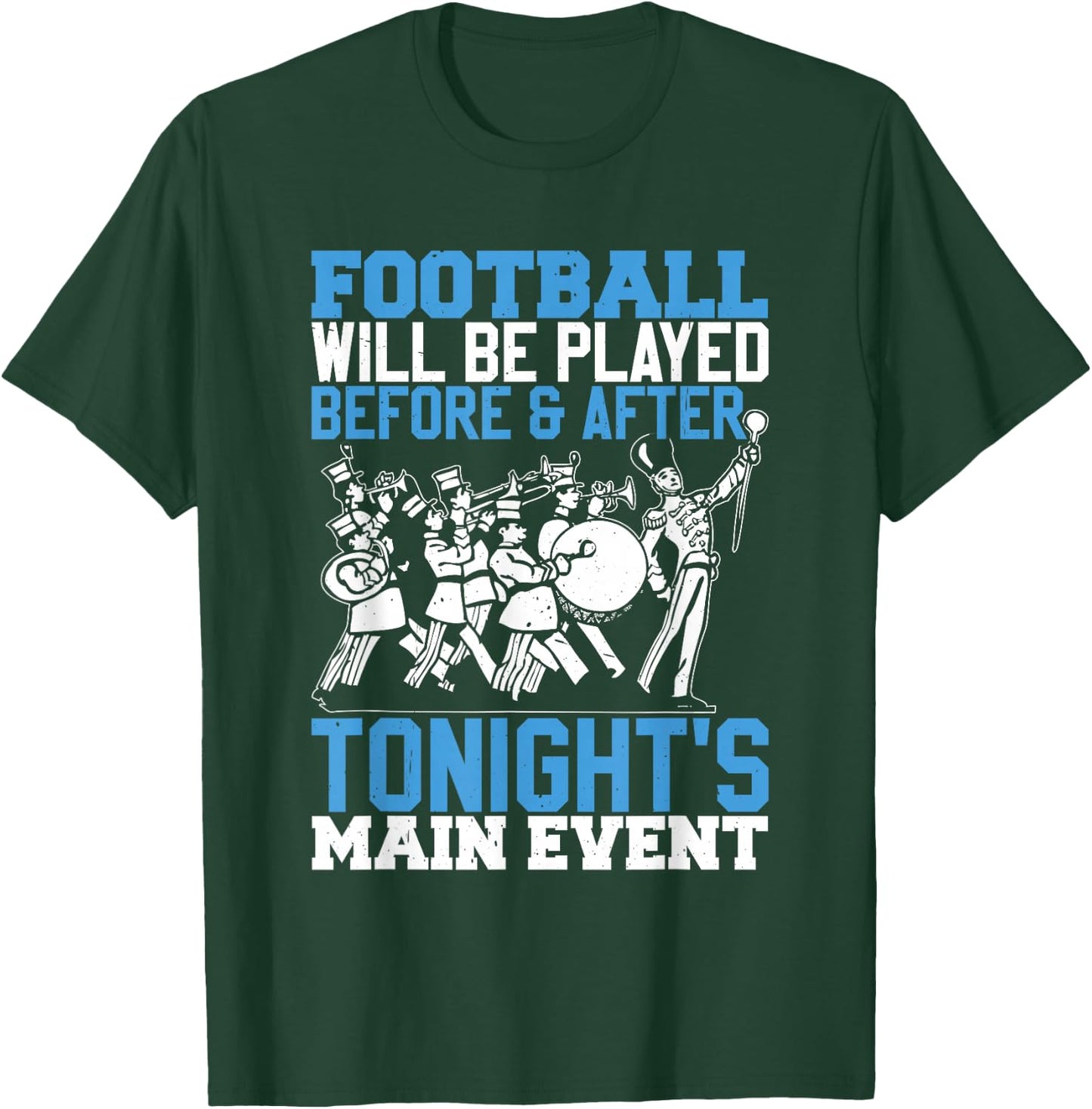 Funny High School Marching Band T-Shirt - T-Shirt | Forest