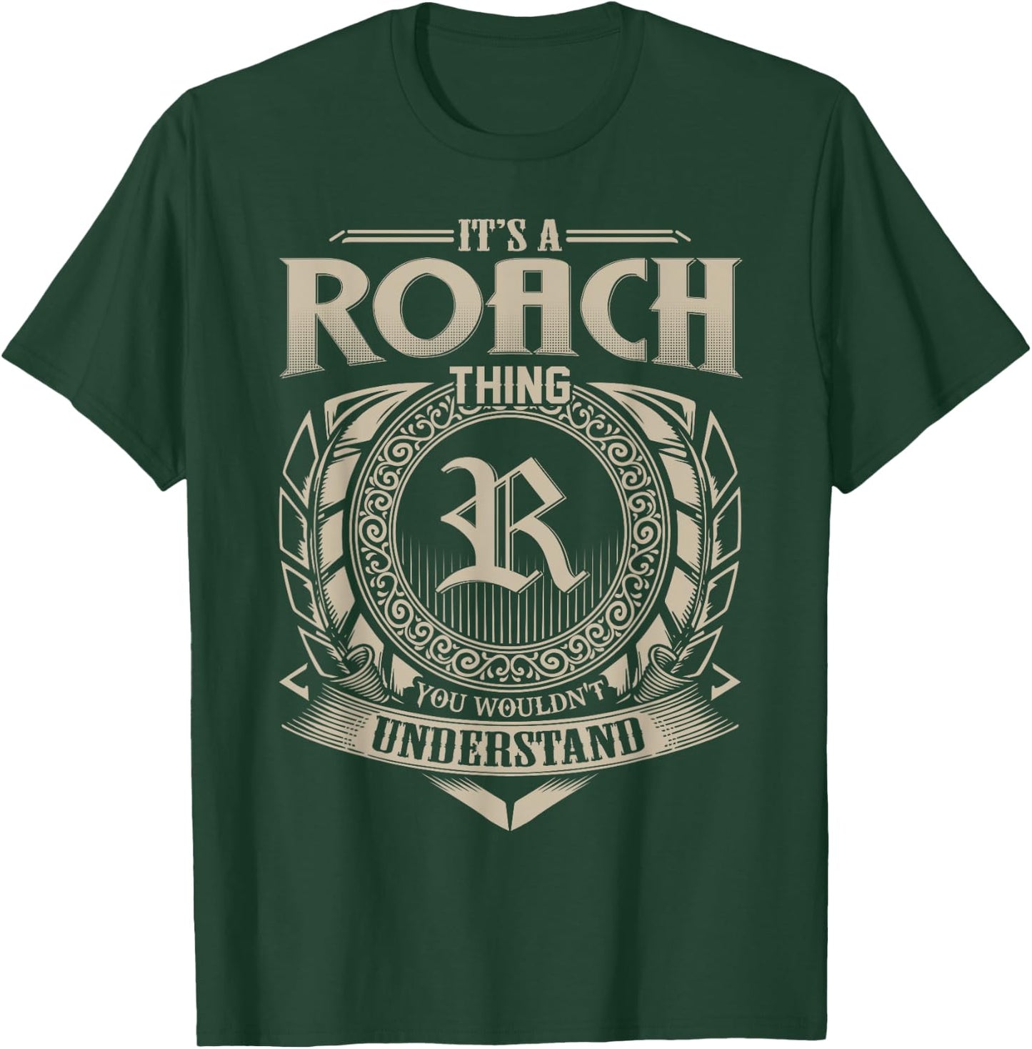 It's A ROACH Thing You Wouldn't Understand Name Vintage T-Shirt - T-Shirt | Forest