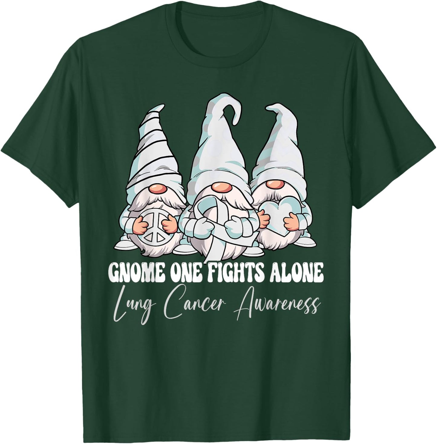 Gnome One Fights Alone Lung Cancer Awareness Month T-Shirt - T-Shirt | Forest