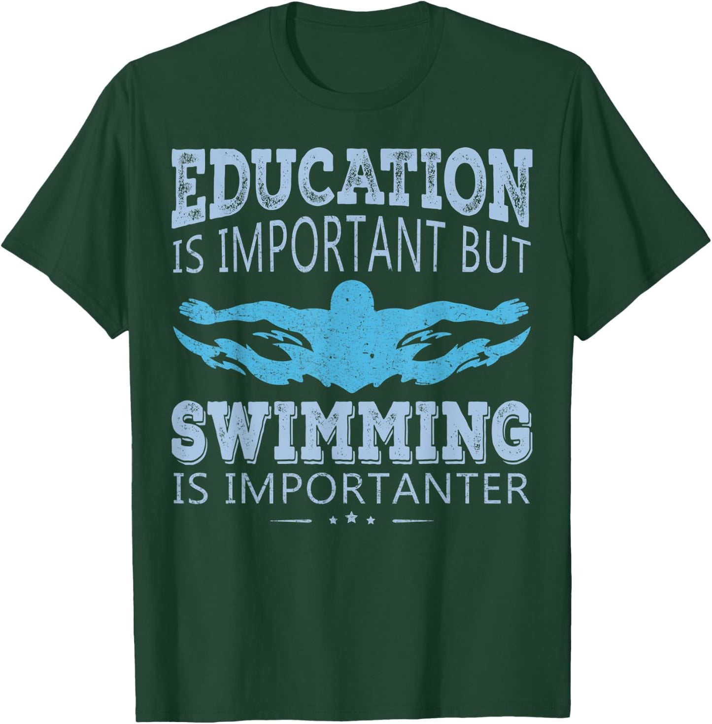 Swimming Is Importanter Funny Quotes Swimmer Swim Team Gifts T-Shirt - T-Shirt | Forest