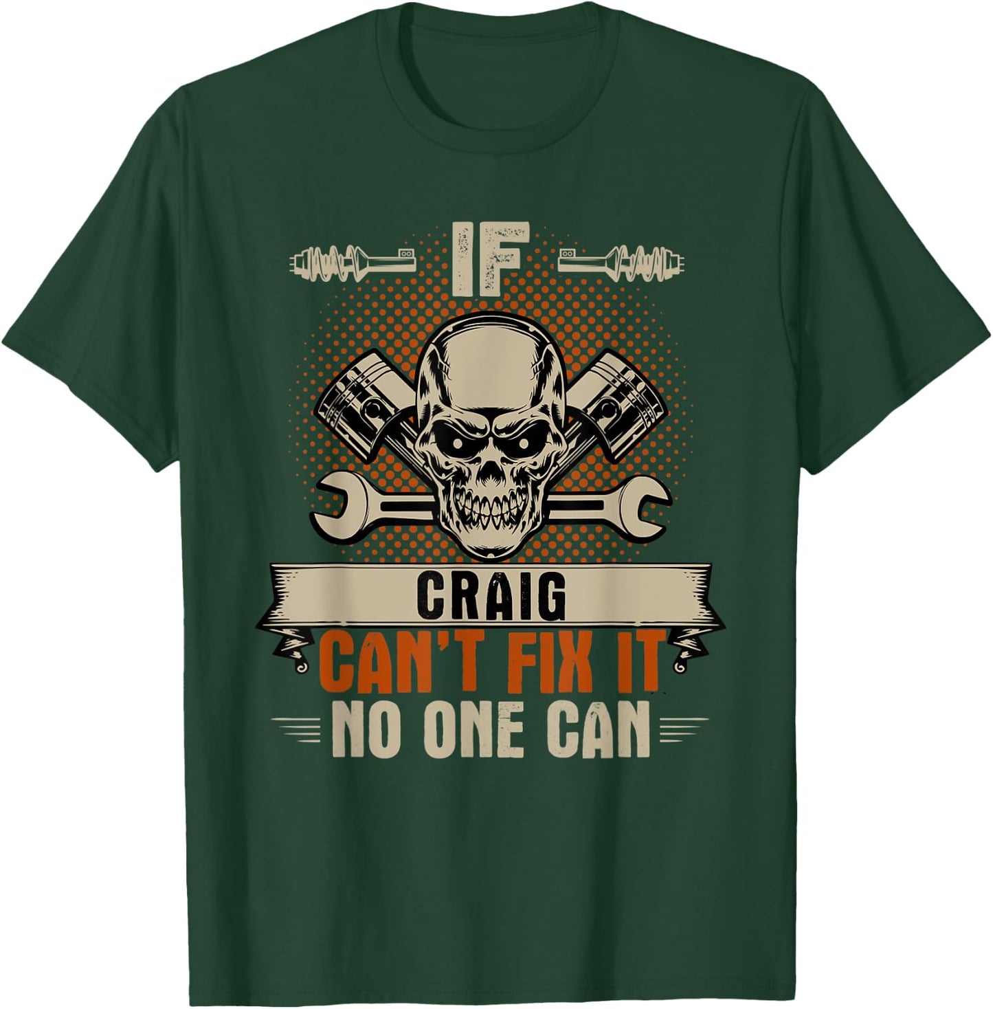 If Craig Can't Fix It No One Can Handyman Mechanic T-Shirt - T-Shirt | Forest