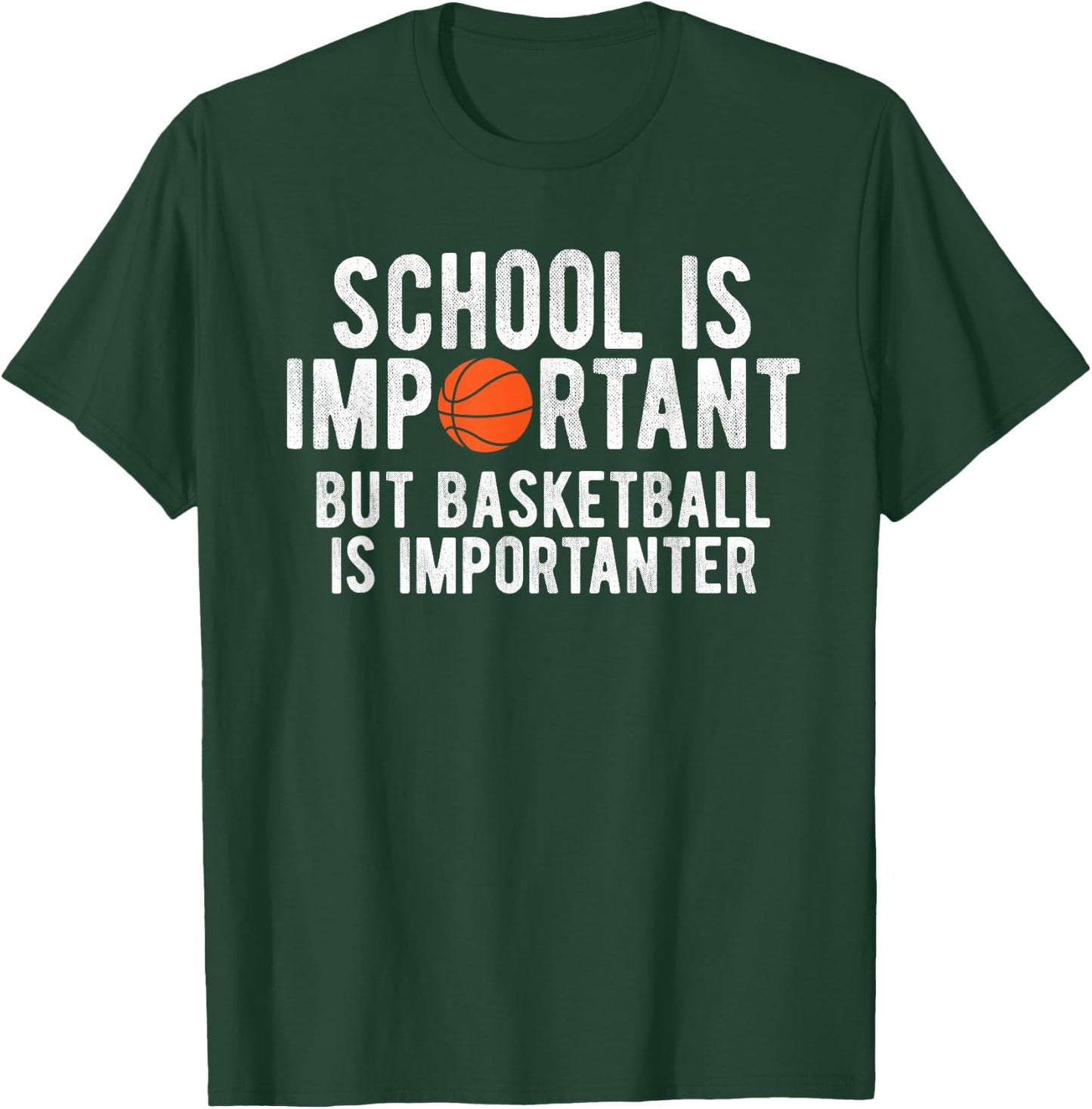 Funny Basketball School is Important Bball T-Shirt - T-Shirt | Forest