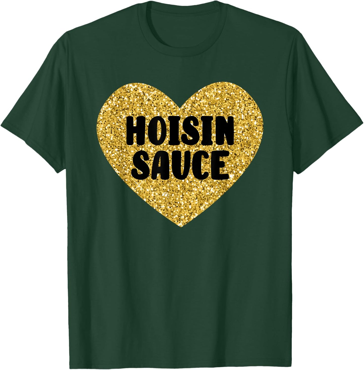 Hoisin Sauce I Love Hoisin Sauce Funny Food T-Shirt - T-Shirt | Forest