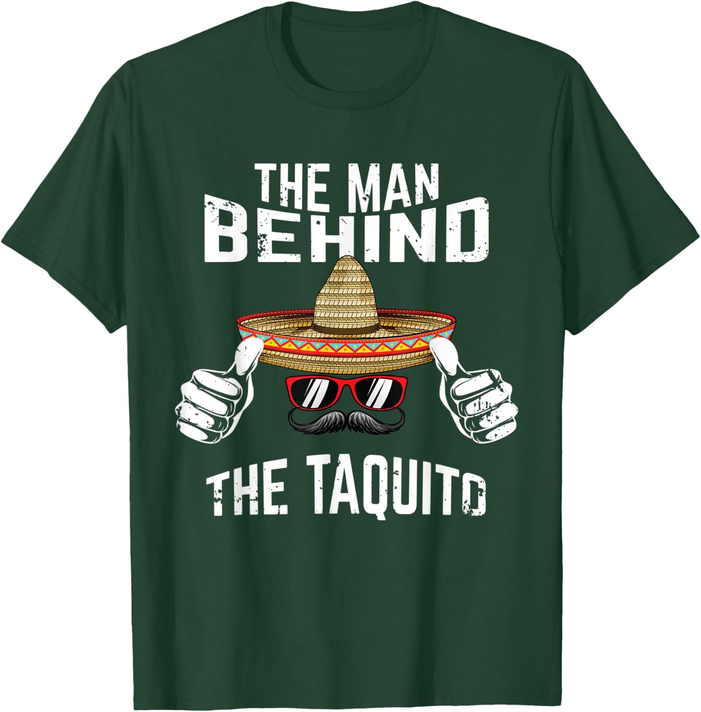 The Man Behind the Taquito Daddy Cinco de Mayo Pregnancy Dad T-Shirt - T-Shirt | Forest