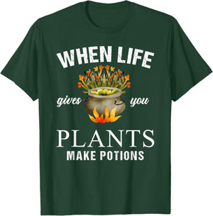 When Life Gives You Plants Make Potion Apothecary Herbalist T-Shirt - T-Shirt | Forest
