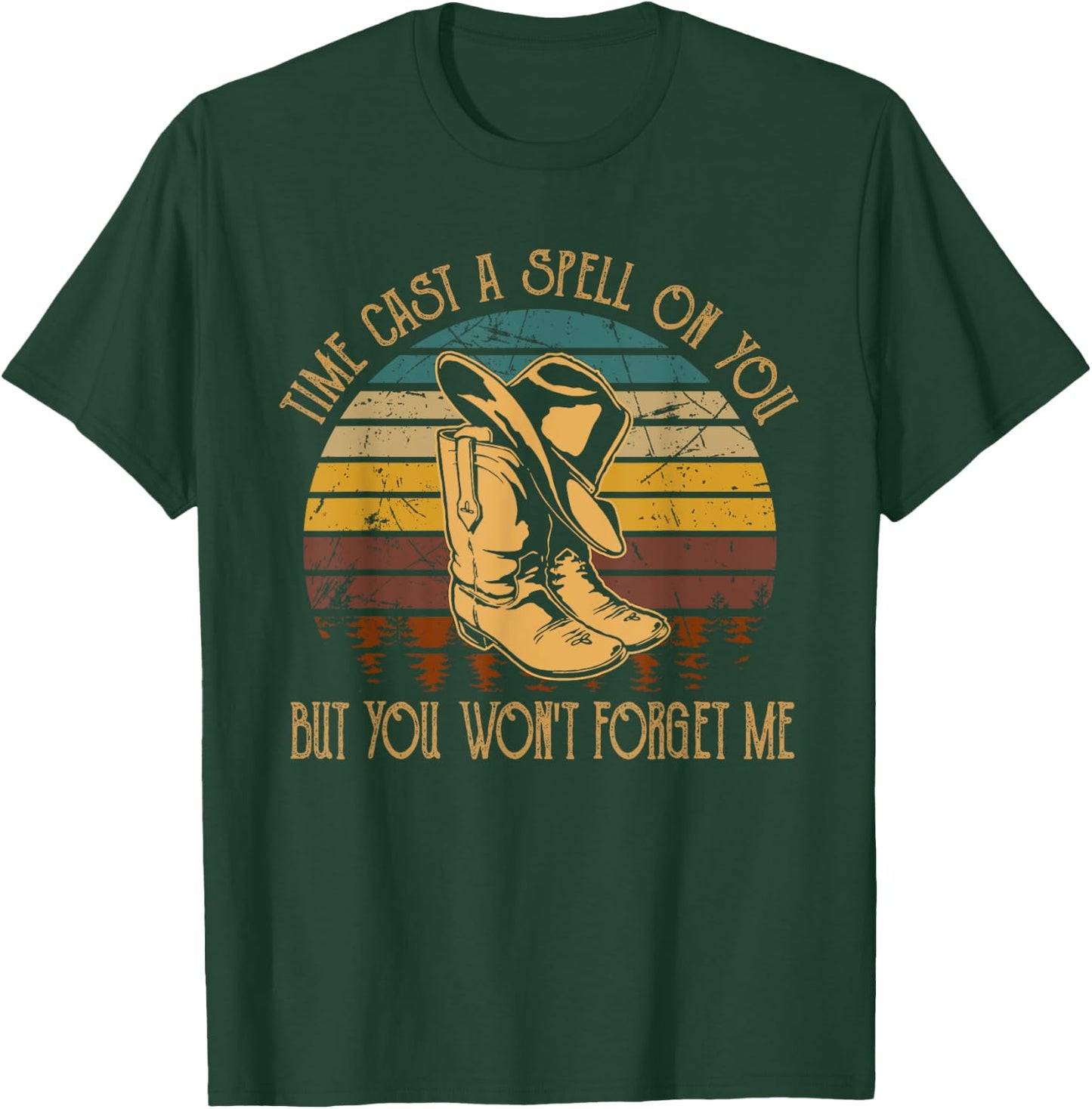 Times Cast A Spells On You, But You Wont Forget Me Boots T-Shirt - T-Shirt | Forest