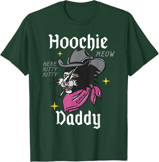 Hoochie Daddy Meow T-Shirt - T-Shirt | Forest