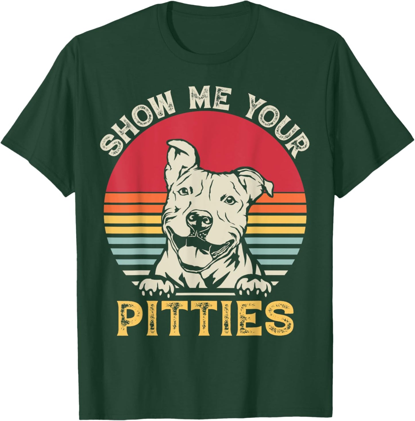 Show Me Your Pitties Funny Pitbull Lover Vintage Dog Lovers Women T-Shirt - T-Shirt | Forest