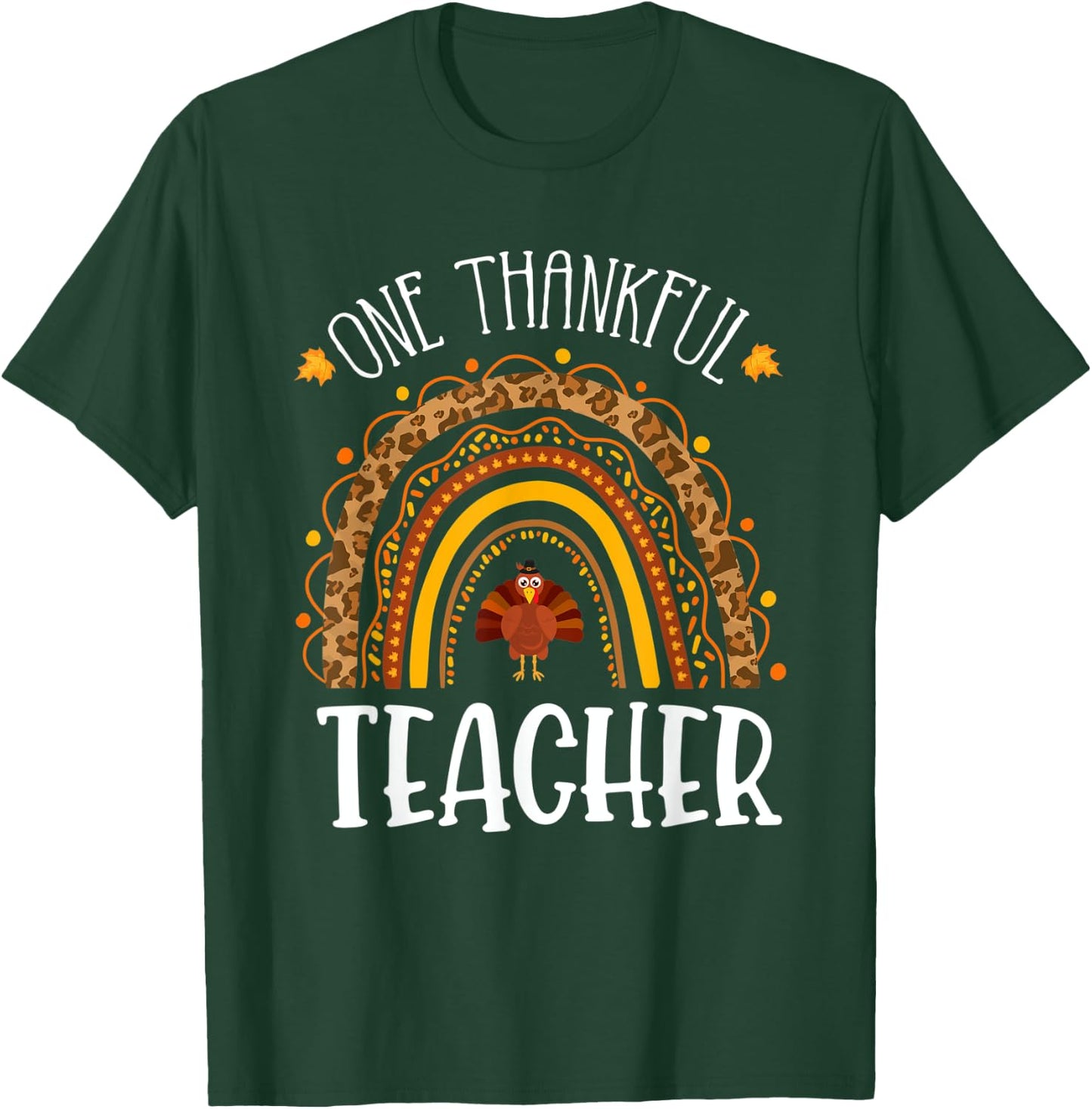 One Thankful Teacher Thanksgiving School Turkey Rainbow T-Shirt - T-Shirt | Forest