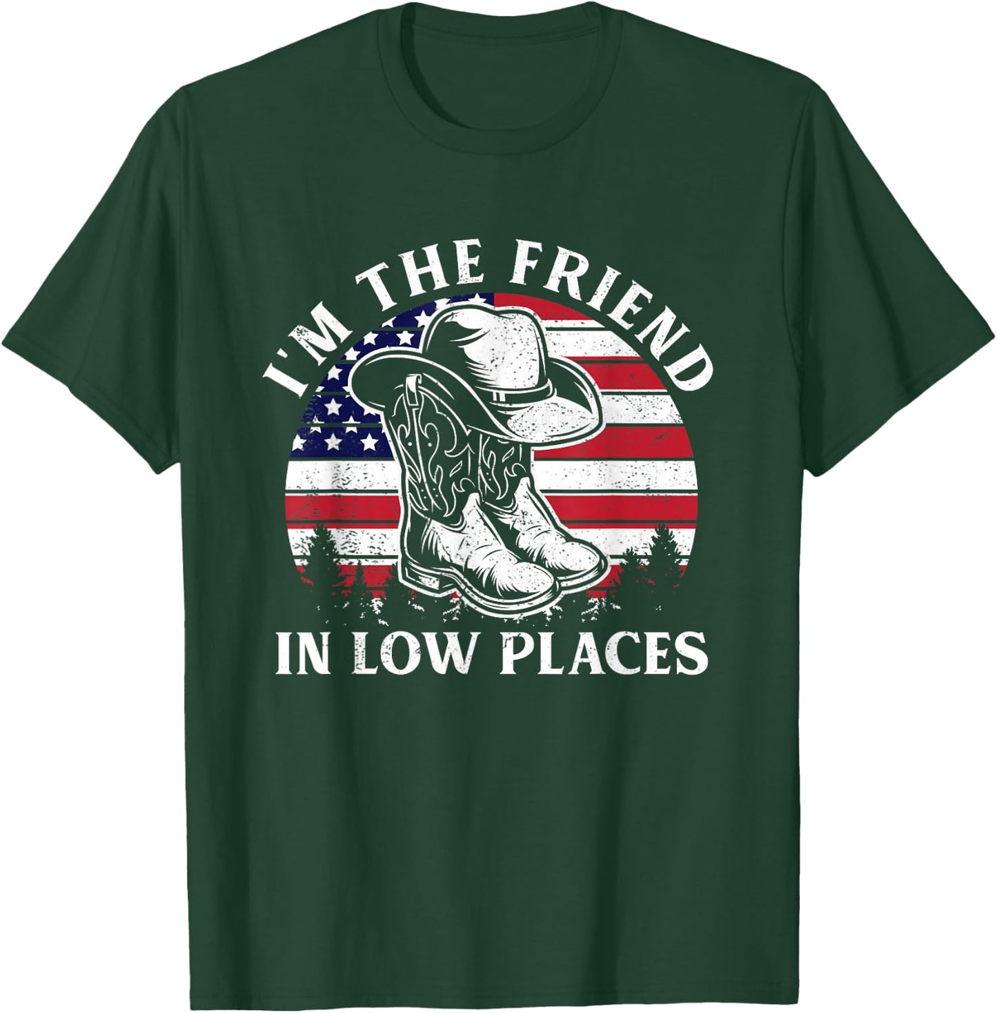 I'm The Friend In Low Places Vintage Cowboy Hat USA Flag T-Shirt - T-Shirt | Forest
