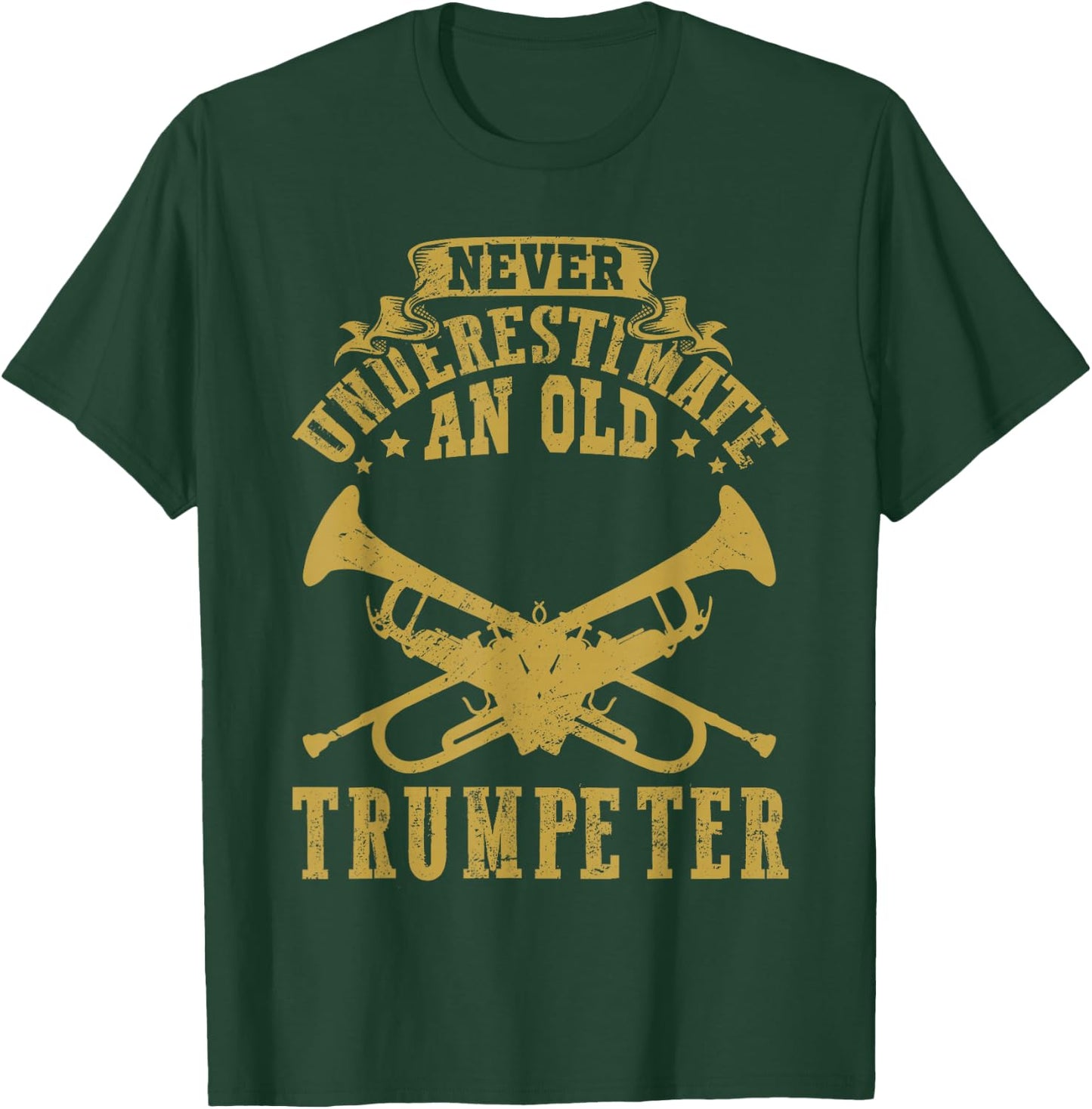 Never underestimate an old Trumpeter Trumpet Player T-Shirt - T-Shirt | Forest