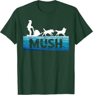 Sled Dog Snow Sleding Vintage Mush Alaska Winter Sport T-Shirt - T-Shirt | Forest