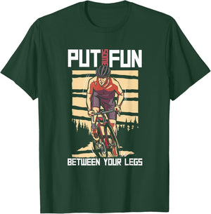 Put Some Fun Between Your Legs | Cycling | BMX MTB T-Shirt - T-Shirt | Forest