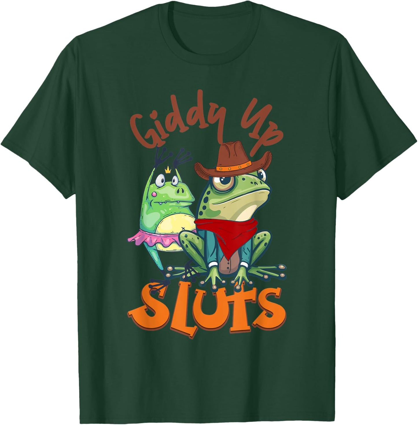 Giddy Up-Sluts Funny Western Cowgirl Ranch Rodeo Frog T-Shirt - T-Shirt | Forest