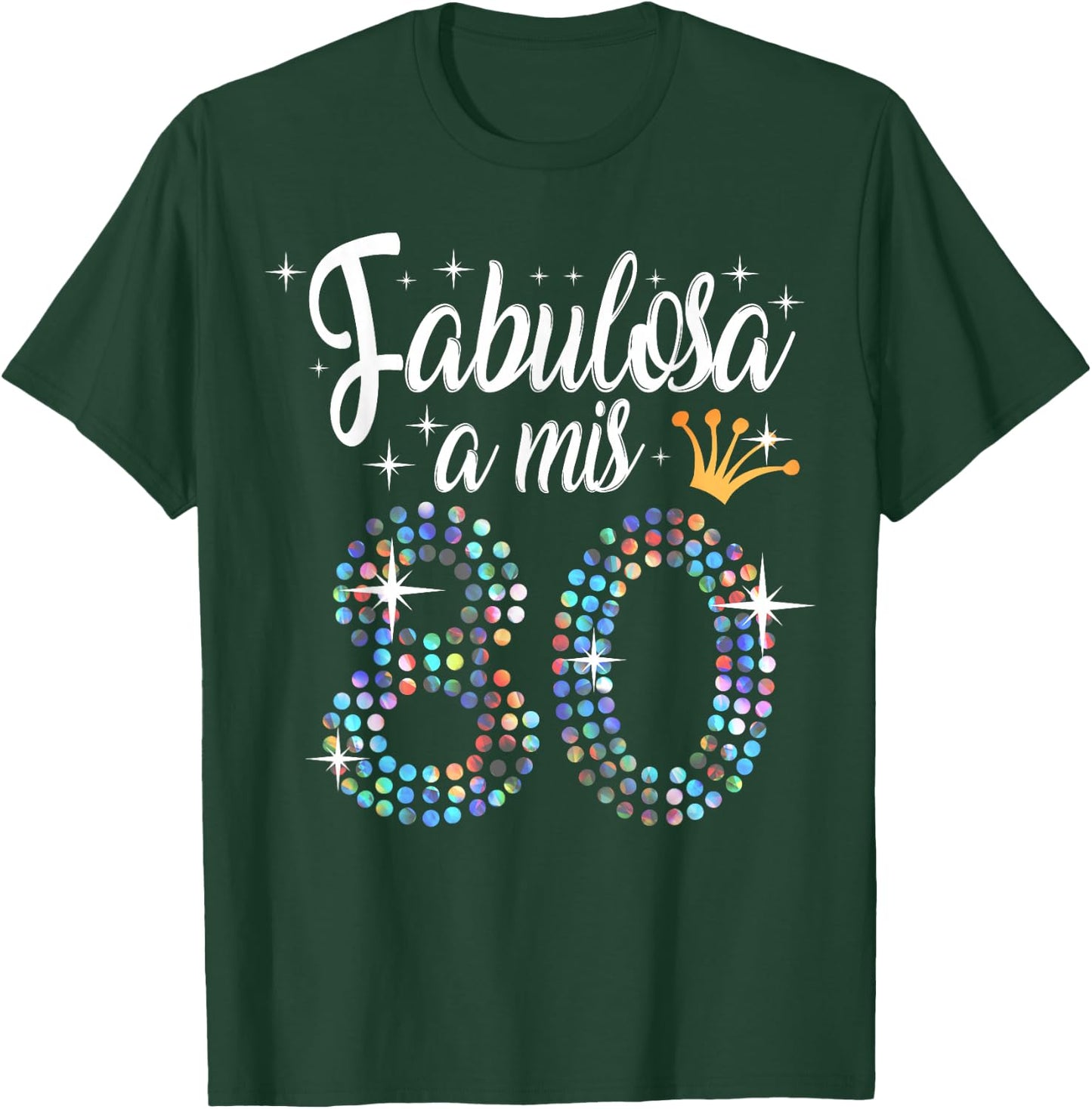Women's 80th Birthday in Spanish Fabulosa a mis 80 años T-Shirt - T-Shirt | Forest
