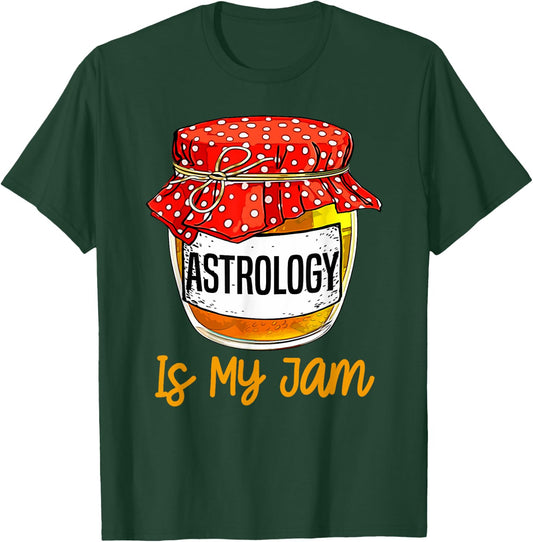 Funny Astrology Is My Jam Meme T-Shirt - T-Shirt | Forest