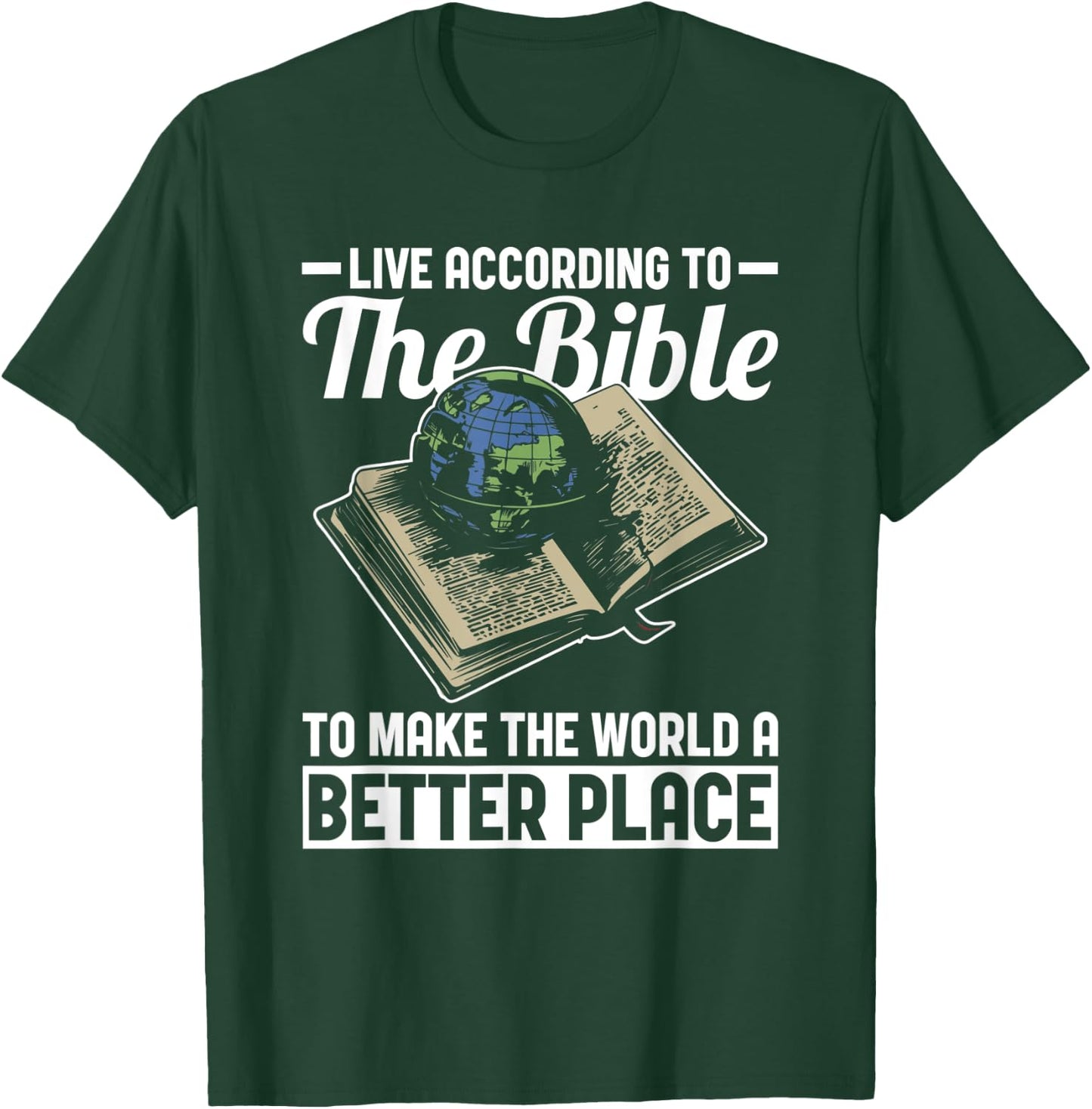 Live According to Bible Jesus Christ Faith Christian T-Shirt - T-Shirt | Forest