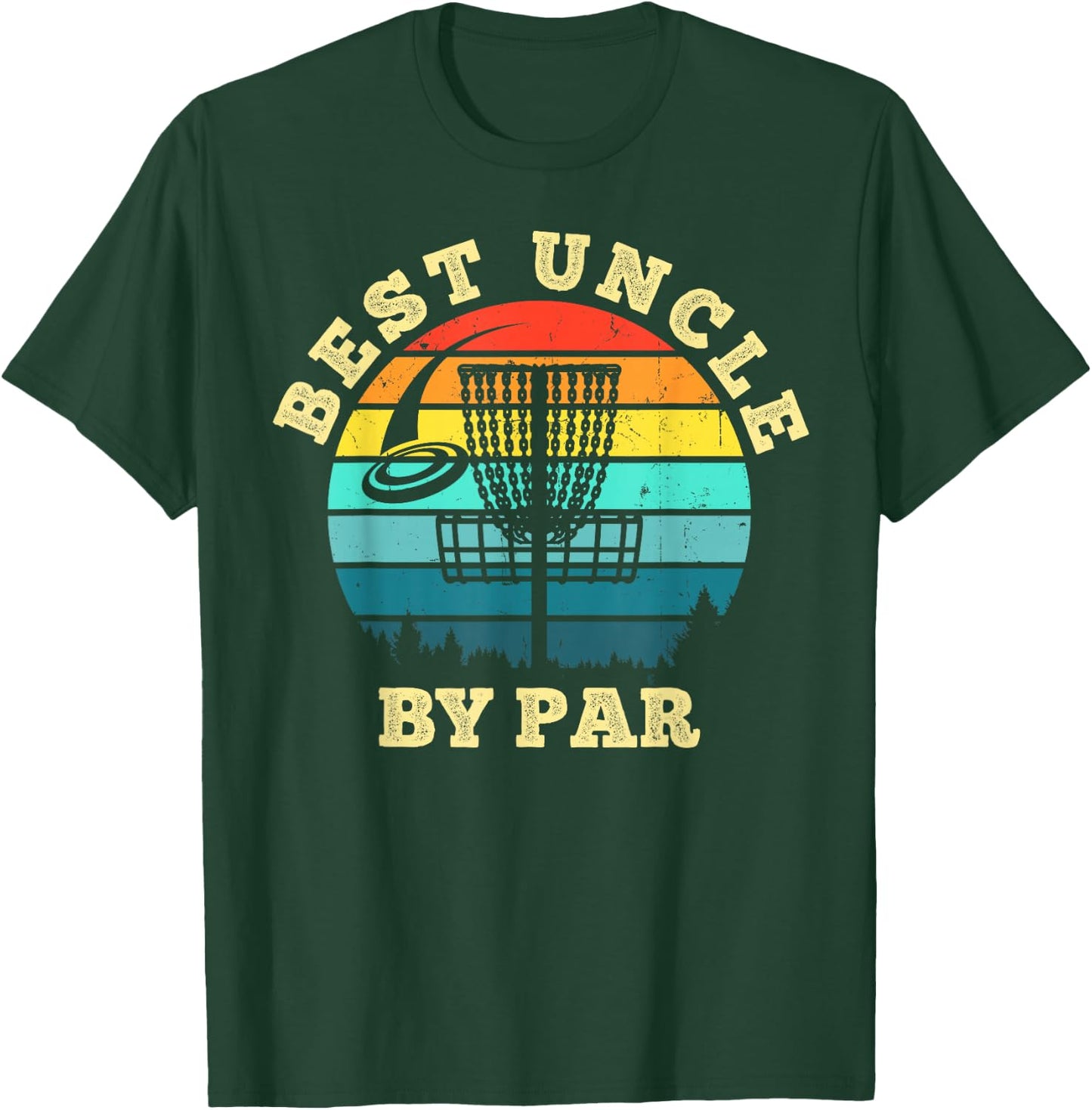 Best Uncle By Par Funny Disc Golf Frisbee Golfer T-Shirt - T-Shirt | Forest