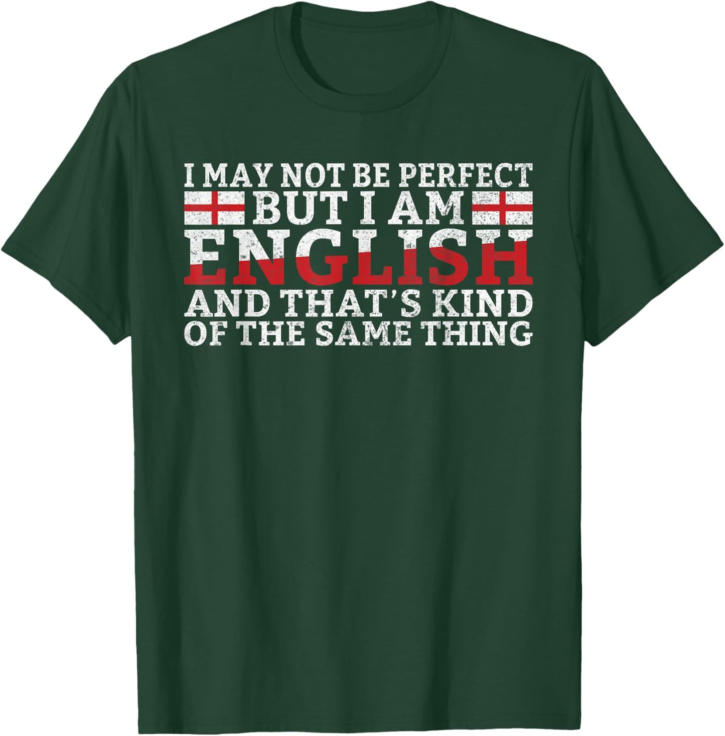 Im perfect and English funny England T-Shirt - T-Shirt | Forest