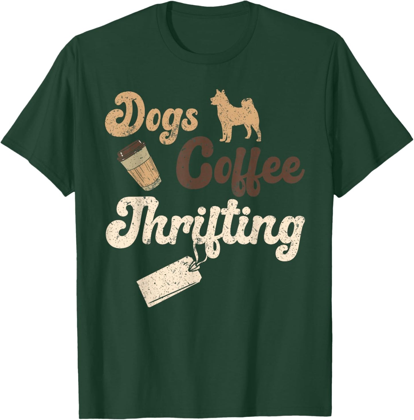 Dogs Coffee Thrifting Yard Sale Thrift Store T-Shirt - T-Shirt | Forest