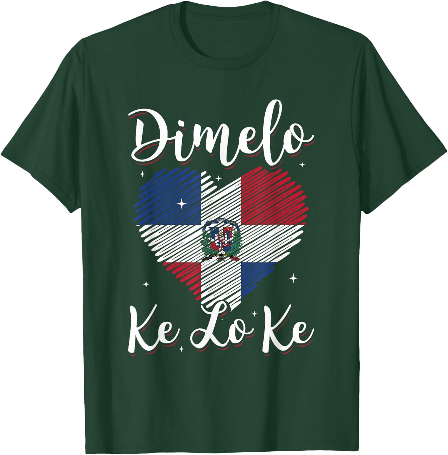 Dominican Republic Flag Dimelo Ke Lo Ke Women Dominicana T-Shirt - T-Shirt | Forest