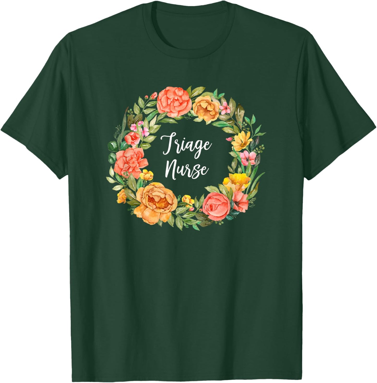 RN Nursing Medical Professional Floral Triage Nurse T-Shirt - T-Shirt | Forest
