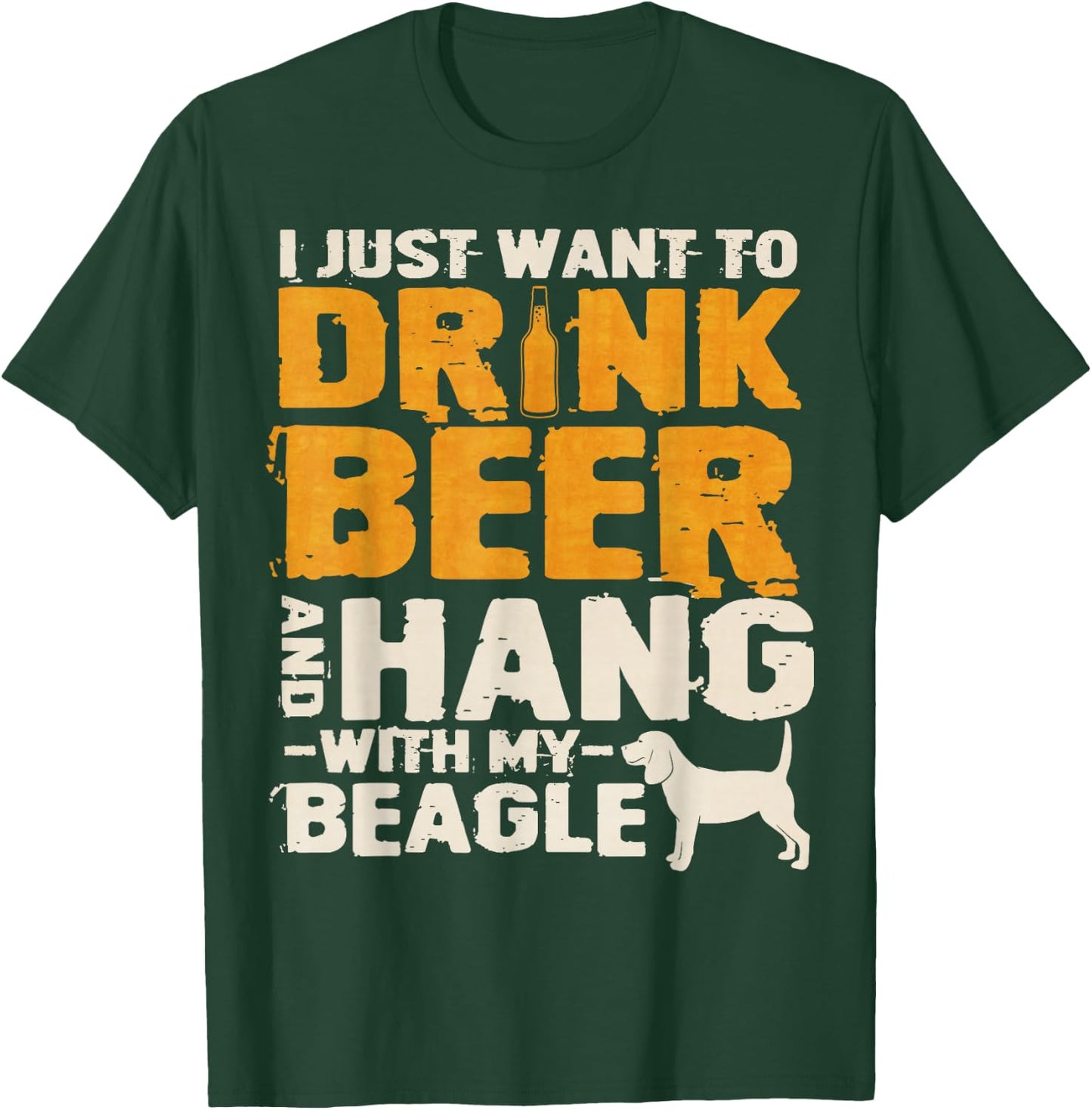Vintage I Just Want To Drink Beer And Hang With My Beagle T-Shirt - T-Shirt | Forest