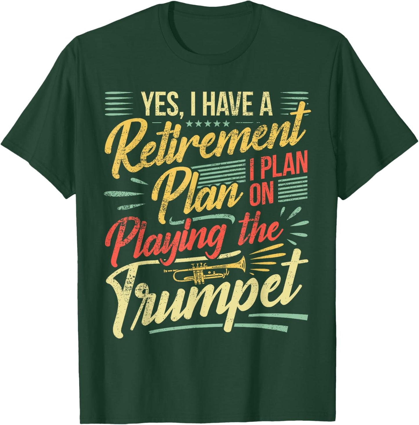 Trumpet Player Retirement Trumpeter Pensioner Trumpet T-Shirt - T-Shirt | Forest