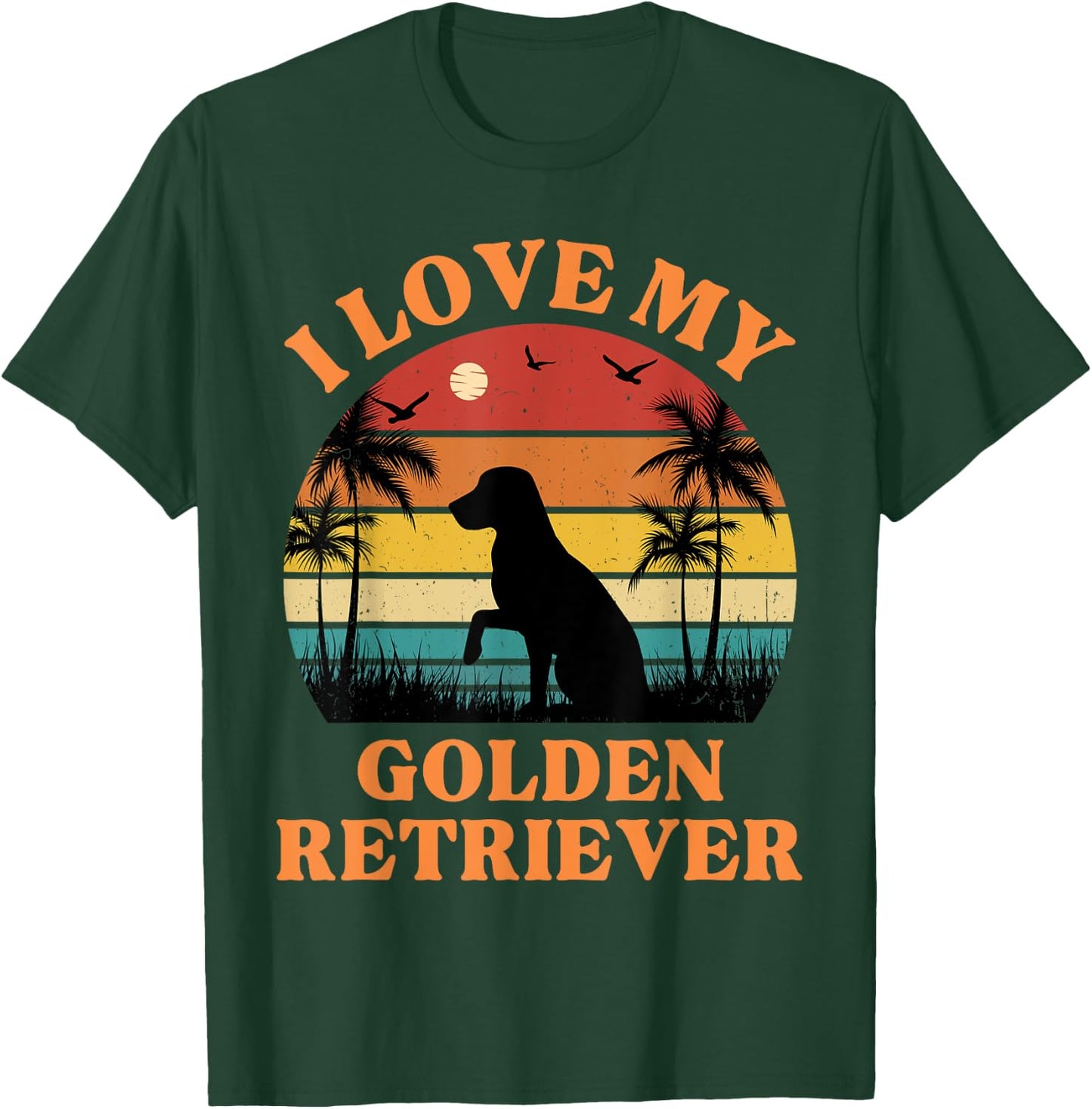 I Love my Golden Retriever - Cute Golden Retriever Lover T-Shirt - T-Shirt | Forest