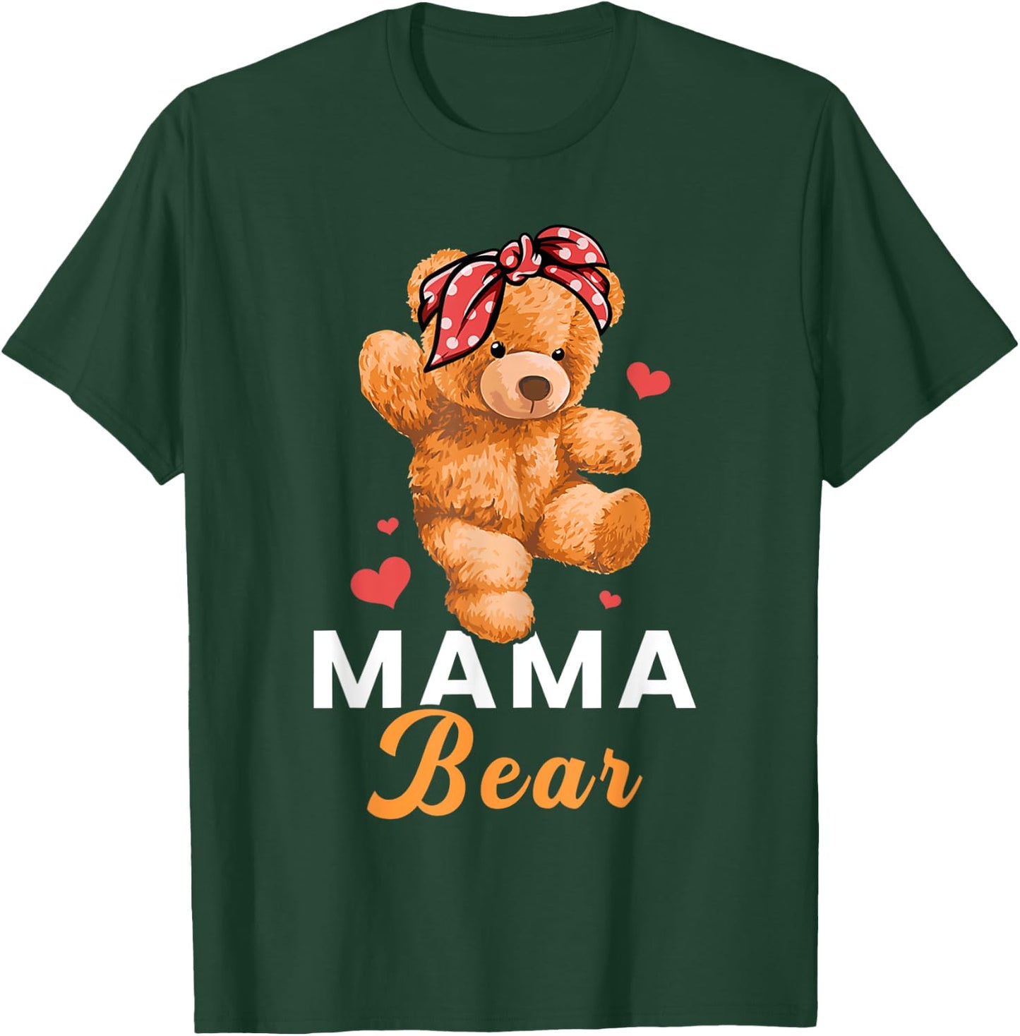 Mama Bear Mothers Day Cute Teddy Mom Momma Mommy T-Shirt - T-Shirt | Forest