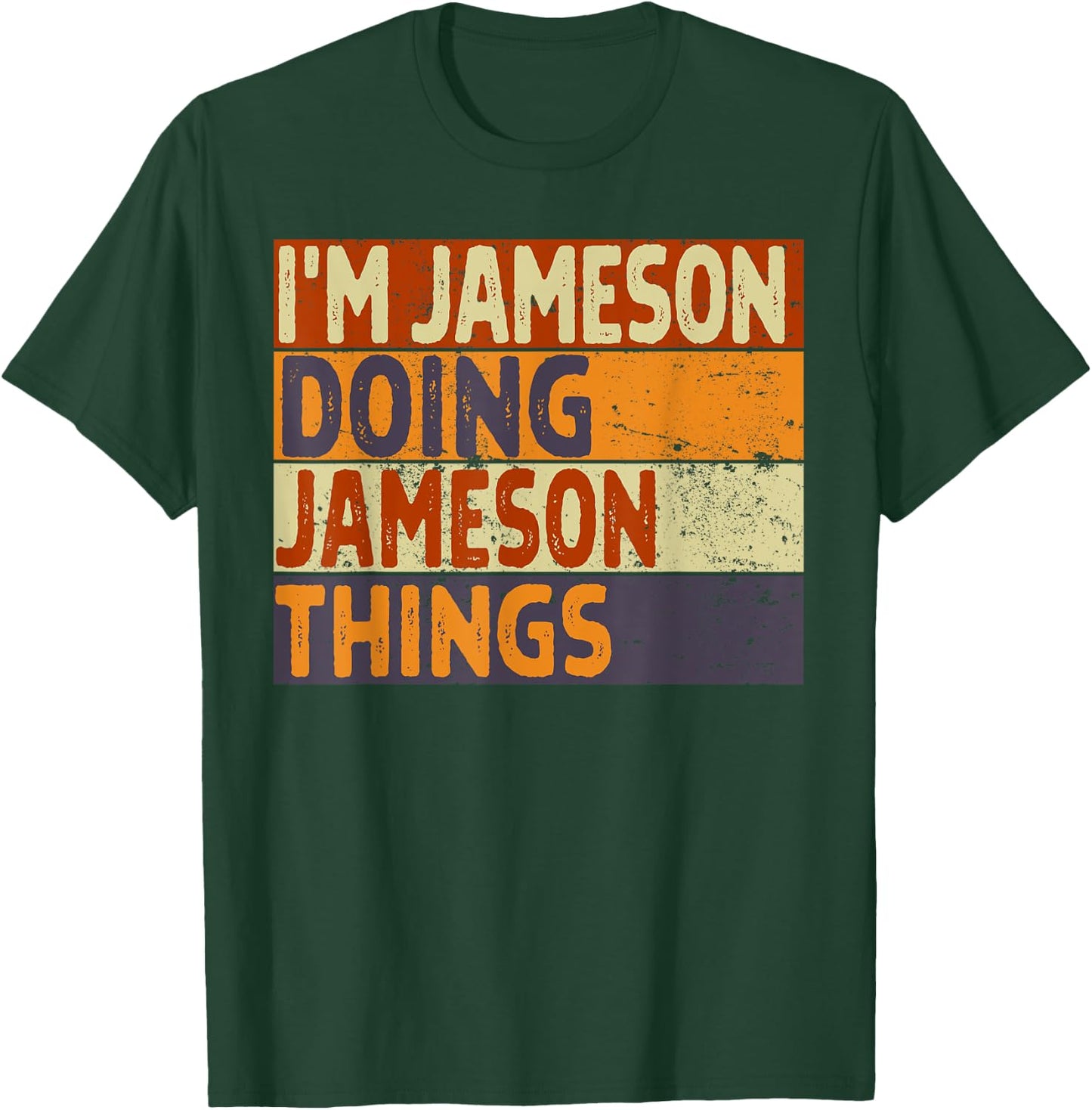 Retro I'm JAMESON Doing JAMESON Things Funny Birthday Joke T-Shirt - T-Shirt | Forest