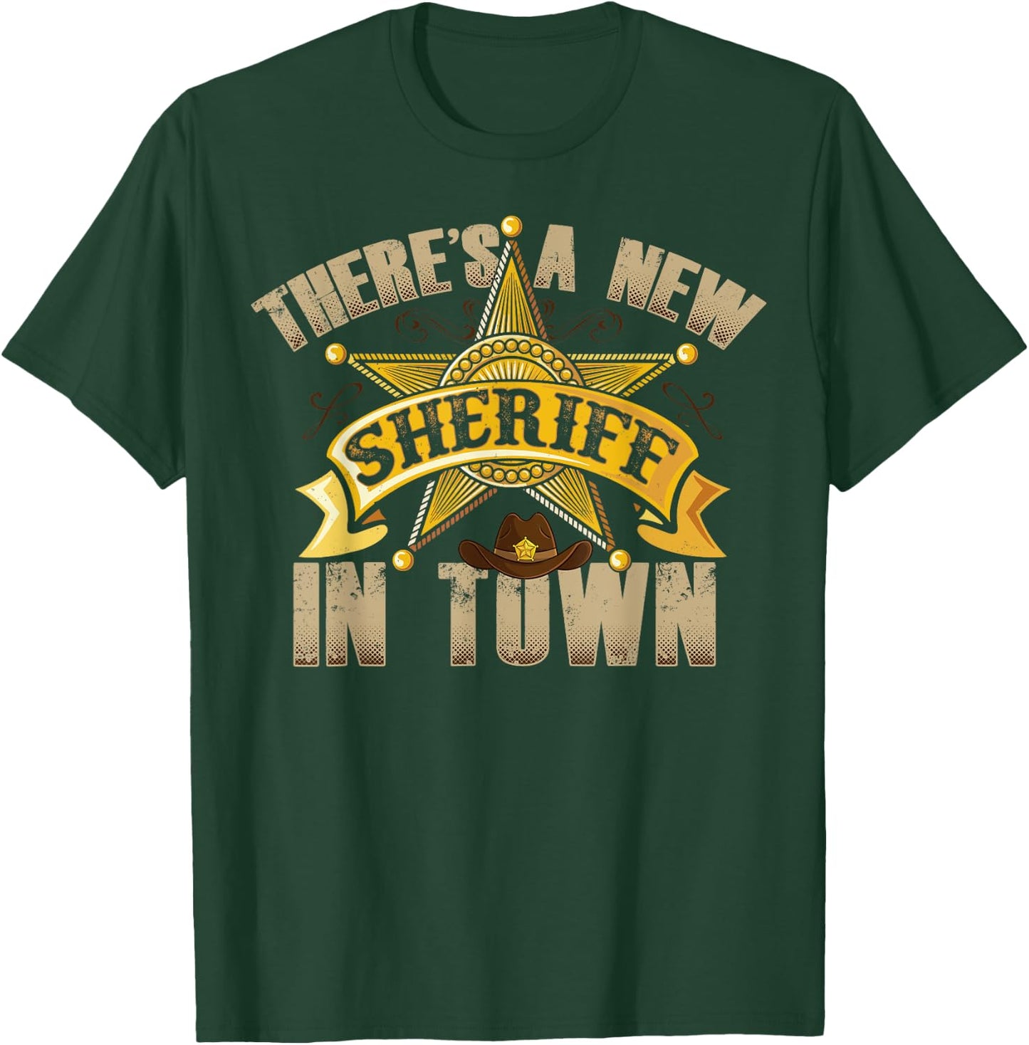 There's A New Sheriff In Town Deputy Sheriff Police Officer T-Shirt - T-Shirt | Forest