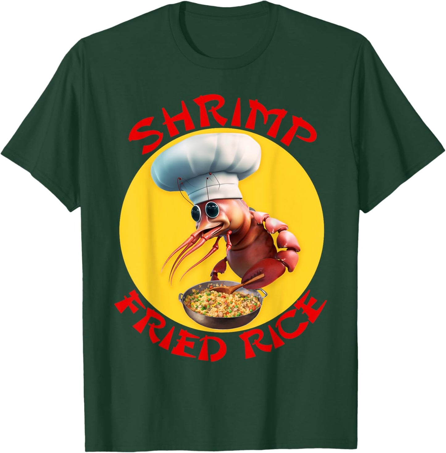 Shrimp Fried Rice Funny Chinese Seafood T-Shirt - T-Shirt | Forest