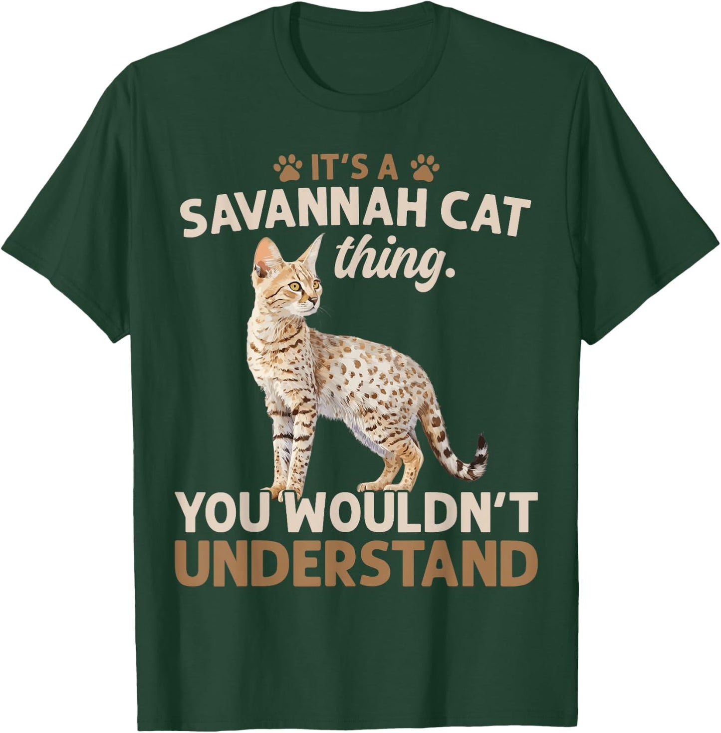 It's A Serval Cat Thing You Wouldn't African Savannah Cat Men Women T-Shirt - T-Shirt | Forest
