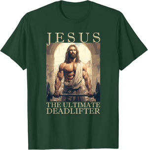 Jesus The Ultimate Deadlifter | Funny Christian Lifting Gym T-Shirt - T-Shirt | Forest