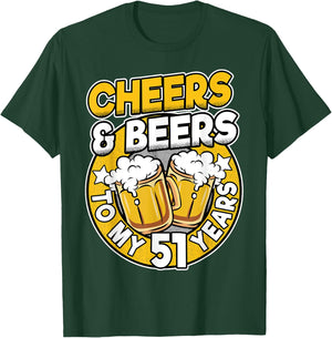 Cheers And Beers To My 51 Years Beer Men 51th Birthday T-Shirt - T-Shirt | Forest