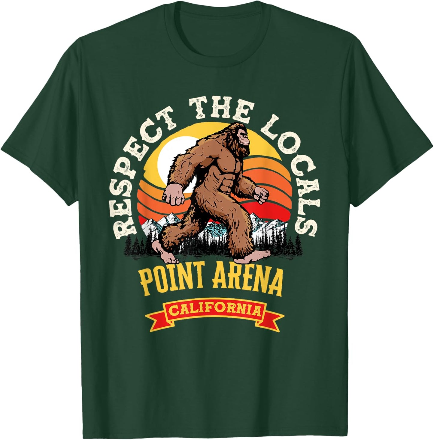 Point Arena California Respect The Locals Retro Bigfoot T-Shirt - T-Shirt | Forest