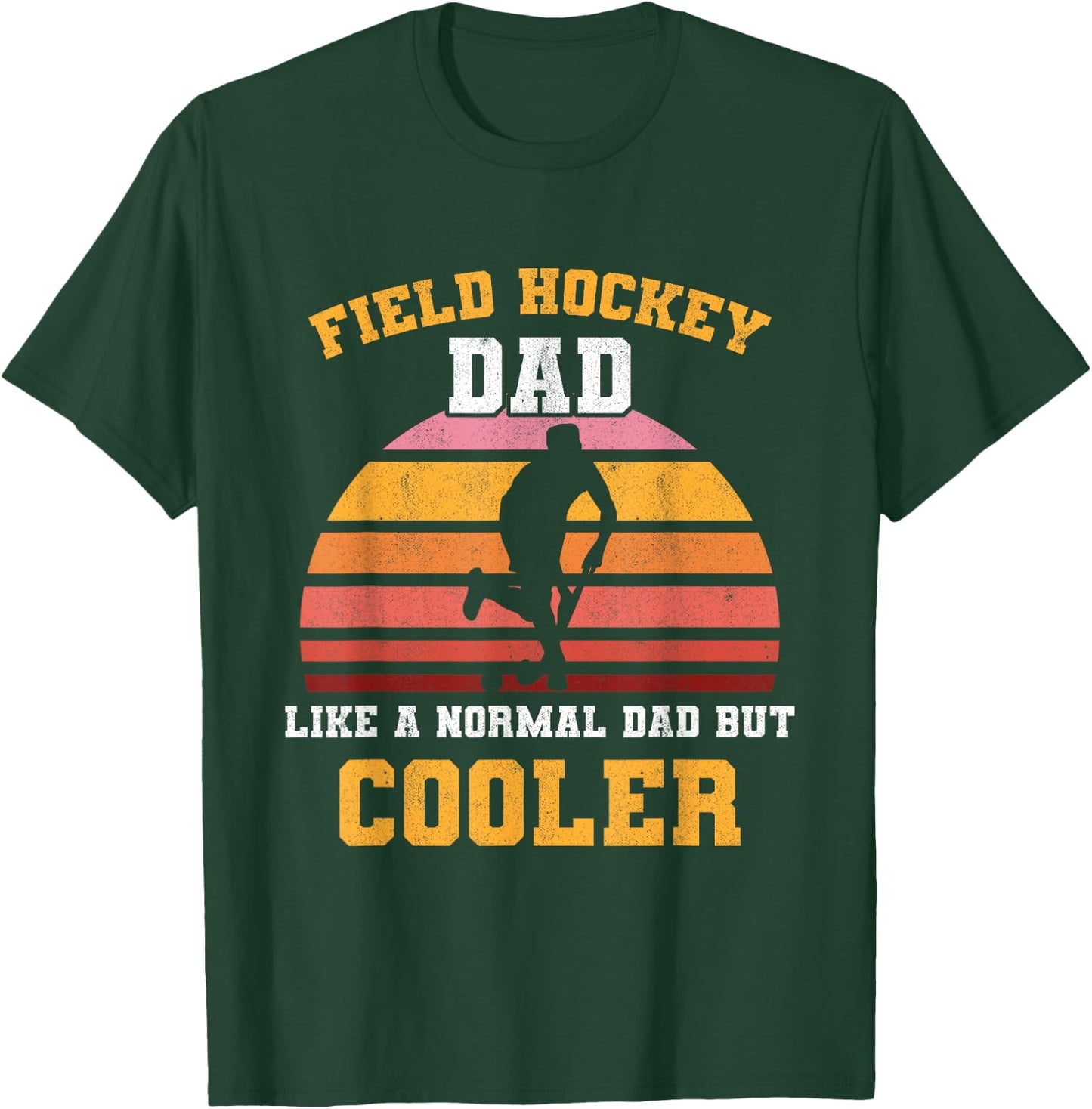 Field Hockey Dad Like A Normal Dad Retro Defender Scoring T-Shirt - T-Shirt | Forest