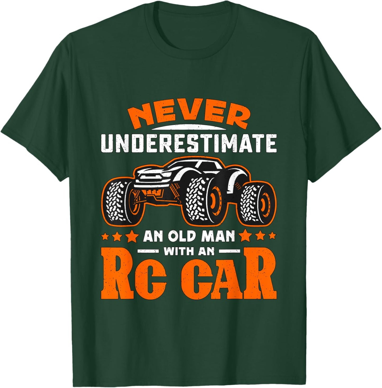 Never Underestimate An Old Man With RC Car RC Model Racing T-Shirt - T-Shirt | Forest