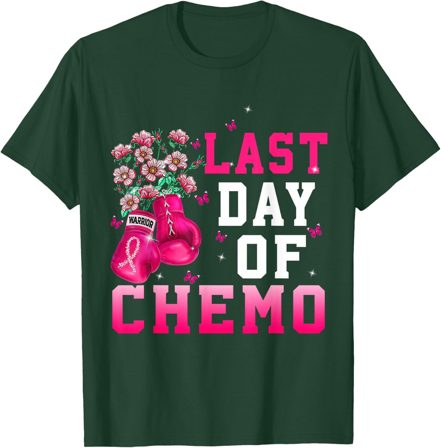 Breast Cancer Awareness Last Day Of Chemo Warrior T-Shirt - T-Shirt | Forest
