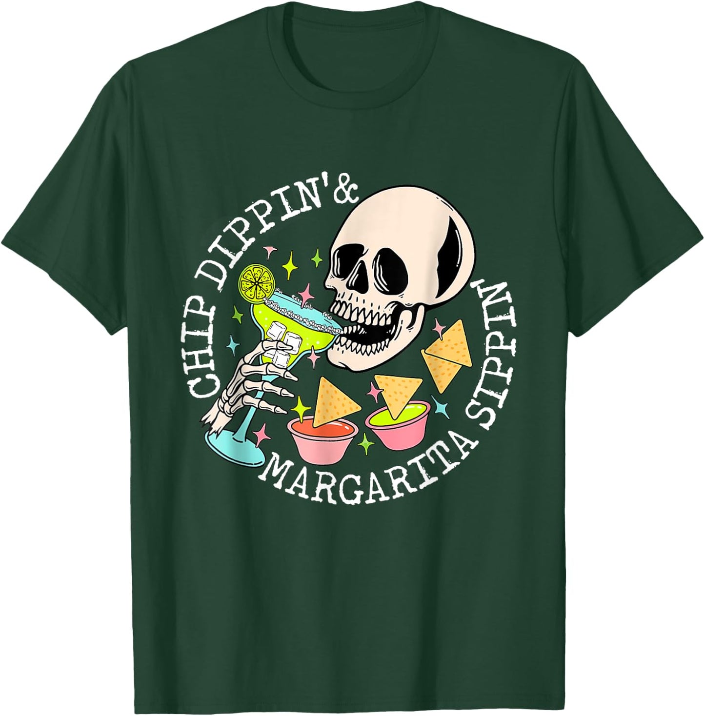 Chip Dippin Margarita Sippin Skull Skeleton Cinco de Mayo T-Shirt - T-Shirt | Forest