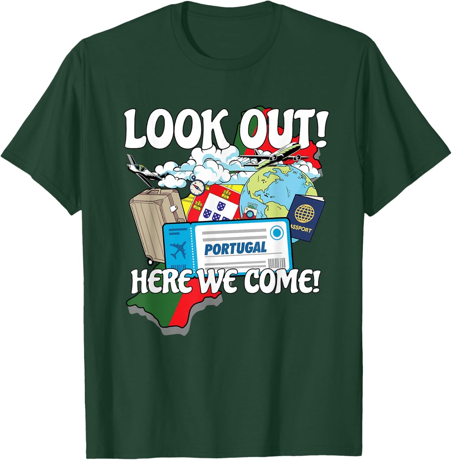 Look Out Portugal Here We Come Matching Family Vacation Trip T-Shirt - T-Shirt | Forest
