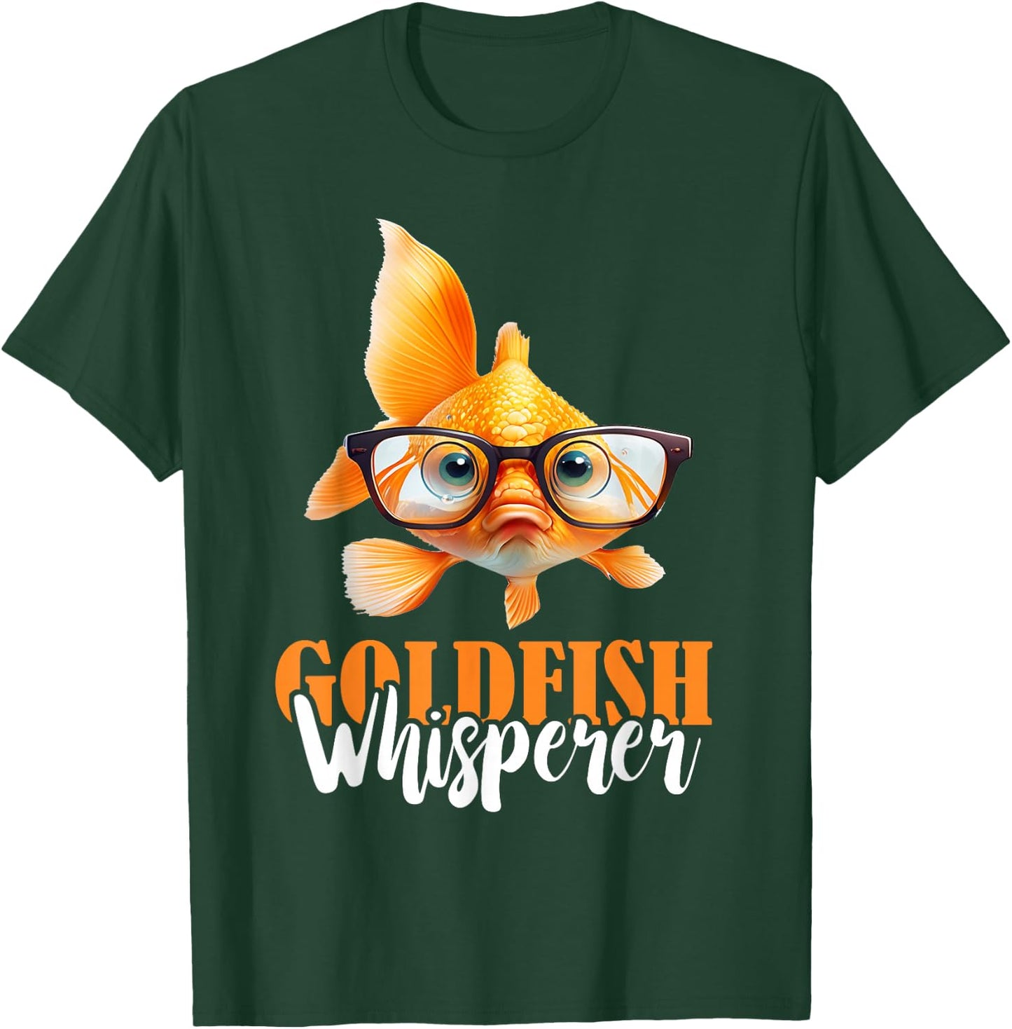 Goldfish Whisperer Fish Lover Goldfish Lover Fishkeeper T-Shirt - T-Shirt | Forest