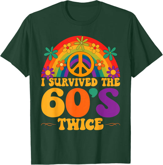 I Survived The 60s Twice Sixties 70th 70s Year Old Birthday T-Shirt - T-Shirt | Forest