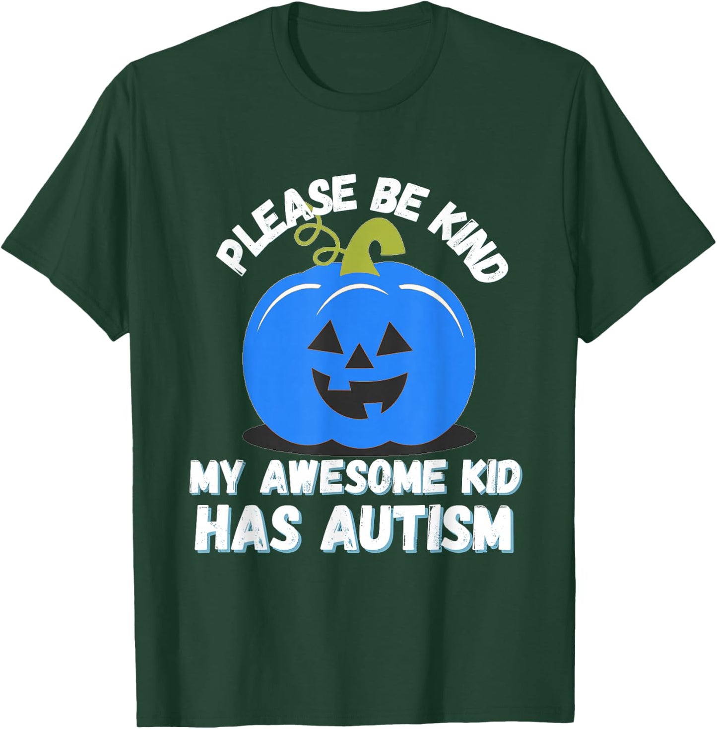Blue Pumpkin Bucket Halloween Be Kind My Son Has Autism T-Shirt - T-Shirt | Forest