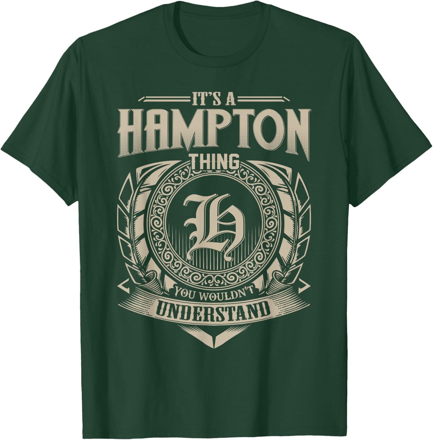 It's A HAMPTON Thing You Wouldn't Understand Name Vintage T-Shirt - T-Shirt | Forest